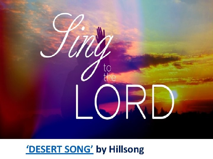 ‘DESERT SONG’ by Hillsong 