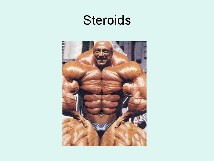 Steroids Steroids