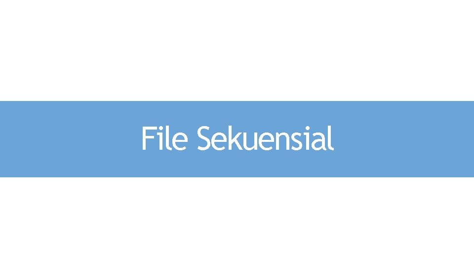 File Sekuensial 
