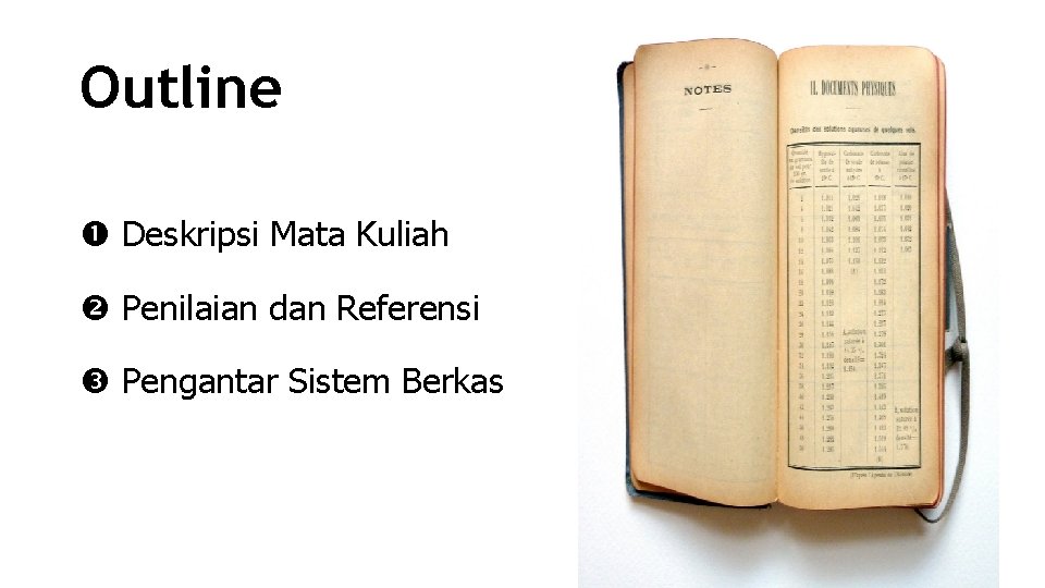 Outline Deskripsi Mata Kuliah Penilaian dan Referensi Pengantar Sistem Berkas 