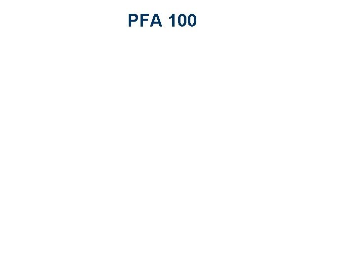 PFA 100 