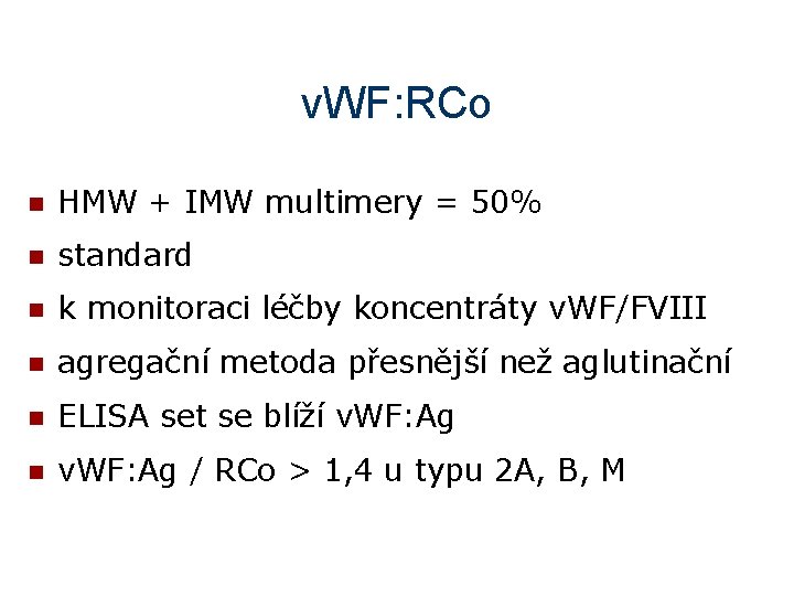 v. WF: RCo n HMW + IMW multimery = 50% n standard n k