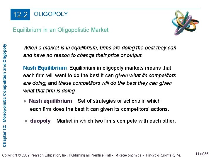 12. 2 OLIGOPOLY Chapter 12: Monopolistic Competition and Oligopoly Equilibrium in an Oligopolistic Market