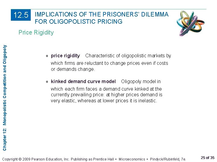 12. 5 IMPLICATIONS OF THE PRISONERS’ DILEMMA FOR OLIGOPOLISTIC PRICING Chapter 12: Monopolistic Competition
