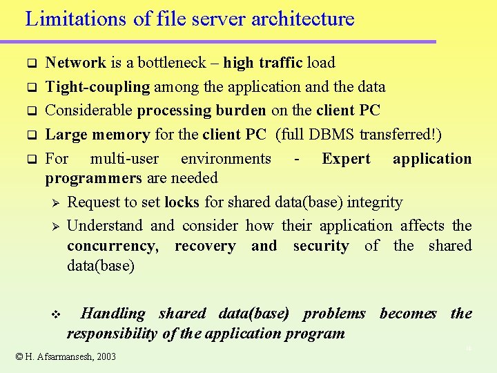 Limitations of file server architecture q q q Network is a bottleneck – high Limitations of file server architecture q q q Network is a bottleneck – high