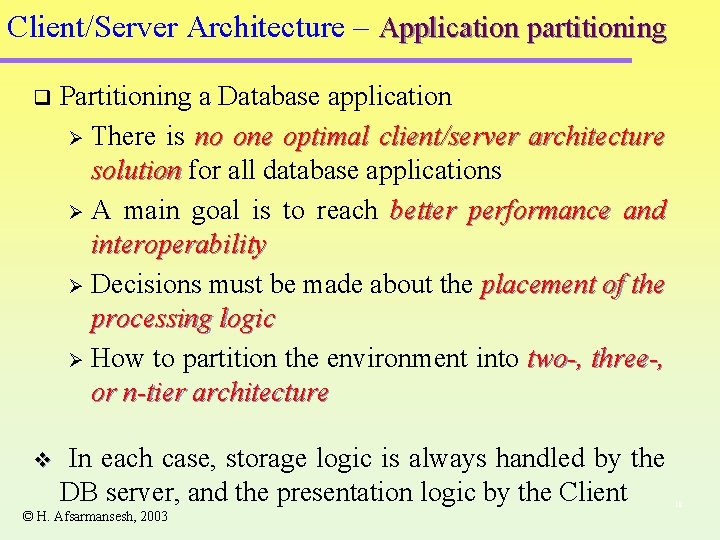 Client/Server Architecture – Application partitioning q Partitioning a Database application Ø There is no Client/Server Architecture – Application partitioning q Partitioning a Database application Ø There is no
