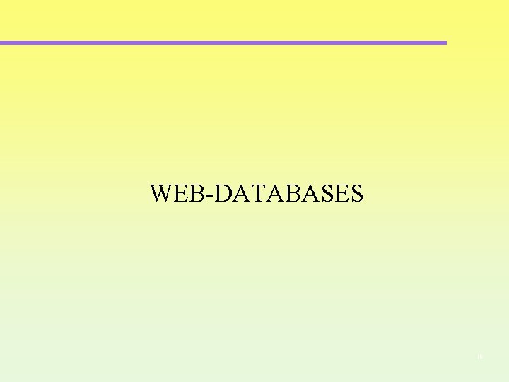 WEB-DATABASES 19 WEB-DATABASES 19