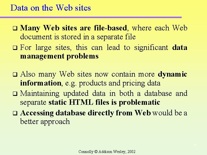 Data on the Web sites Many Web sites are file-based, where each Web document Data on the Web sites Many Web sites are file-based, where each Web document