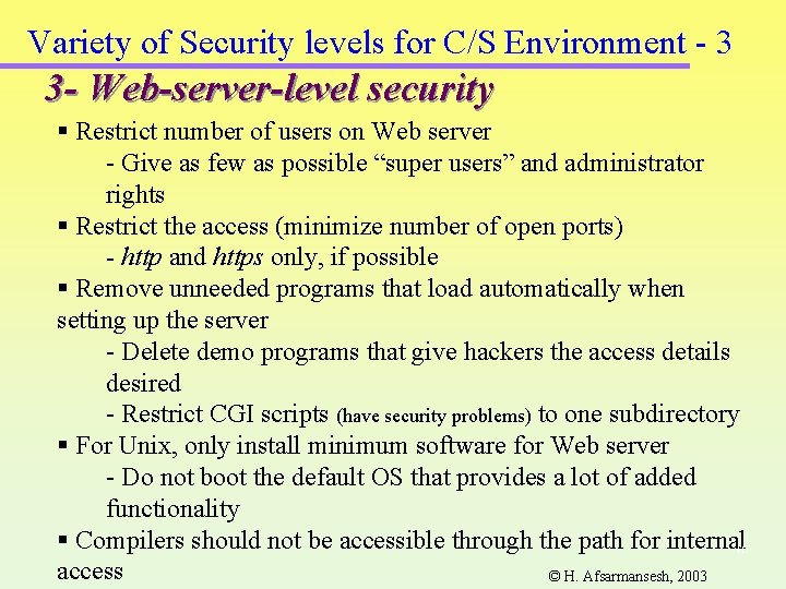 Variety of Security levels for C/S Environment - 3 3 - Web-server-level security § Variety of Security levels for C/S Environment - 3 3 - Web-server-level security §