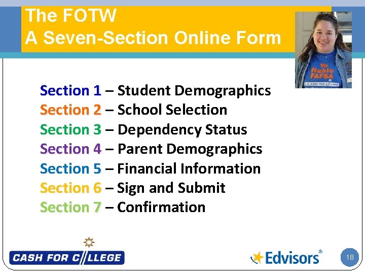 The FOTW A Seven-Section Online Form Section 1 – Student Demographics Section 2 –