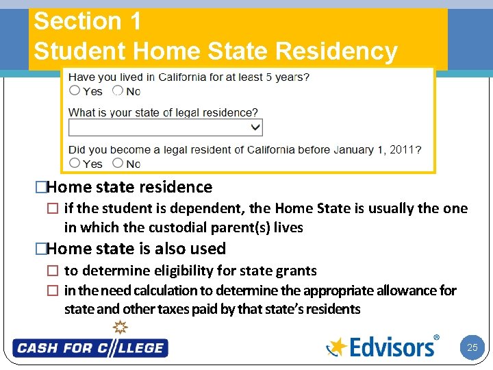 Section 1 Student Home State Residency 2011 �Home state residence � if the student