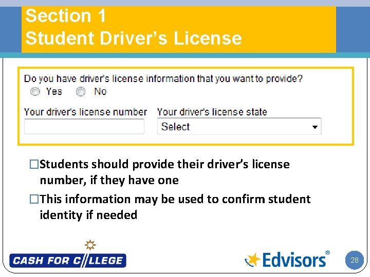 Section 1 Student Driver’s License �Students should provide their driver’s license number, if they