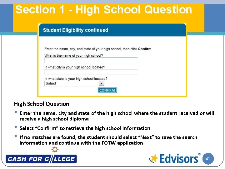 Section 1 - High School Question • • • Enter the name, city and