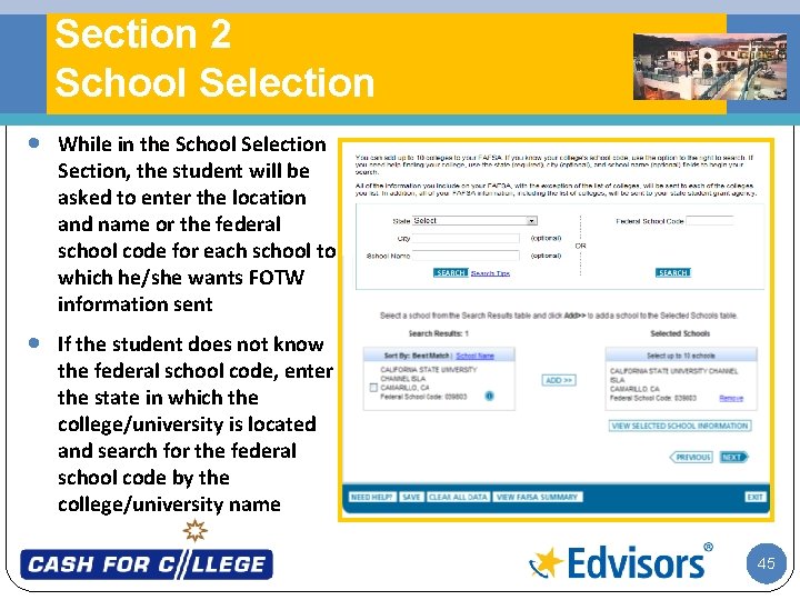 Section 2 School Selection · While in the School Selection Section, the student will
