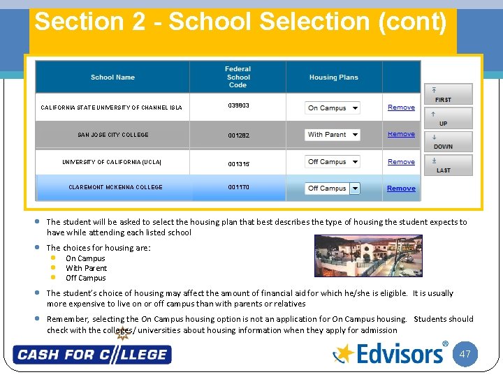 Section 2 - School Selection (cont) CALIFORNIA STATE UNIVERSITY OF CHANNEL ISLA 039803 SAN