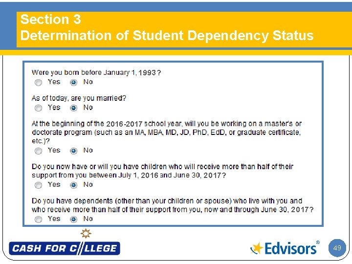 Section 3 Determination of Student Dependency Status 1993? 2016 -2017 2016 2017? 49 