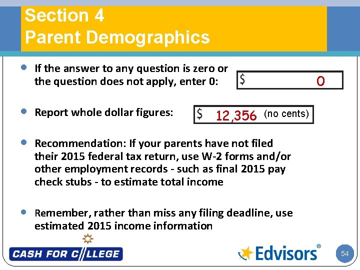 Section 4 Parent Demographics · If the answer to any question is zero or