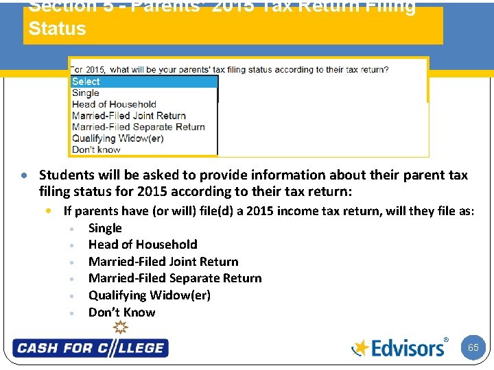 Section 5 - Parents’ 2015 Tax Return Filing Status 2015, · Students will be