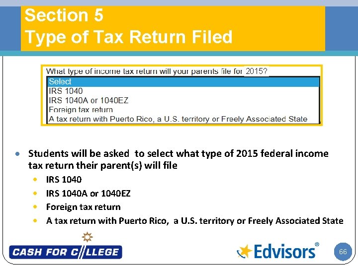 Section 5 Type of Tax Return Filed 2015? · Students will be asked to
