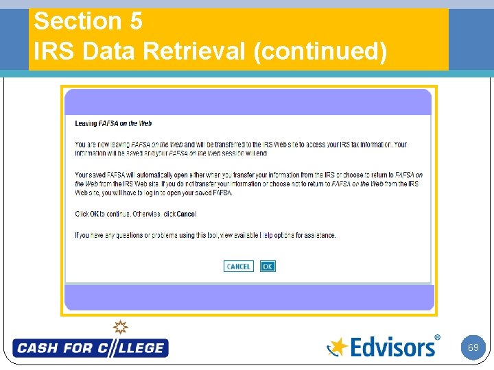 Section 5 IRS Data Retrieval (continued) 69 