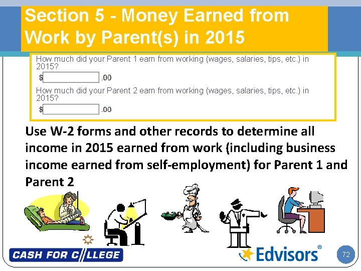 Section 5 - Money Earned from Work by Parent(s) in 2015 How much did