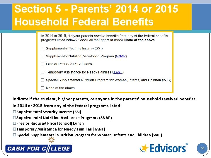 Section 5 - Parents’ 2014 or 2015 Household Federal Benefits 2014 or 2015, Indicate