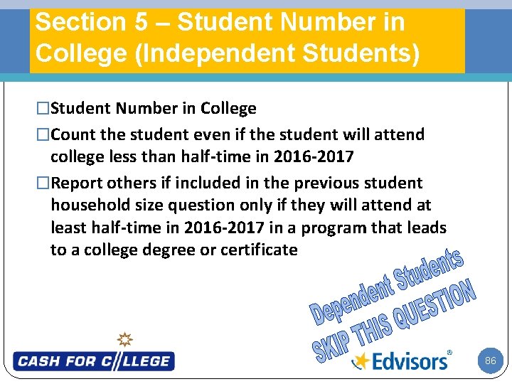 Section 5 – Student Number in College (Independent Students) �Student Number in College �Count