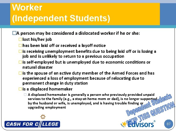 Section 5 - Student Dislocated Worker (Independent Students) �A person may be considered a