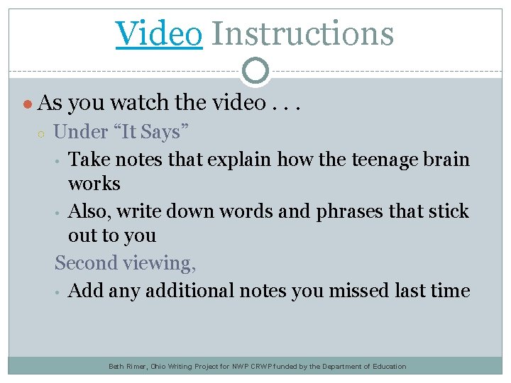 Video Instructions ● As you watch the video. . . ○ Under “It Says”
