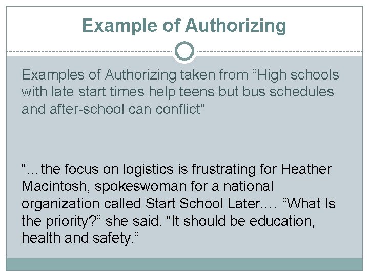 Example of Authorizing Examples of Authorizing taken from “High schools with late start times