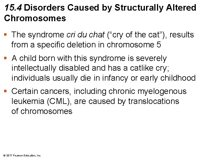 15. 4 Disorders Caused by Structurally Altered Chromosomes § The syndrome cri du chat