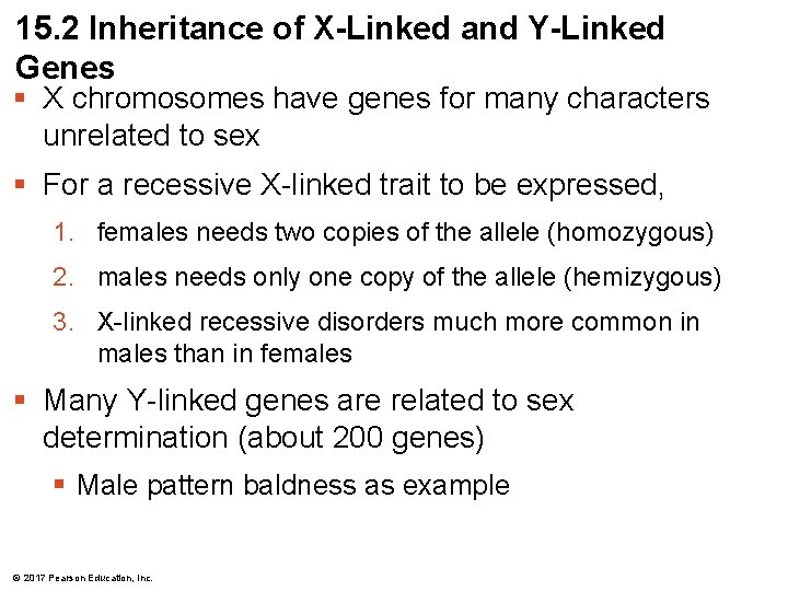 15. 2 Inheritance of X-Linked and Y-Linked Genes § X chromosomes have genes for