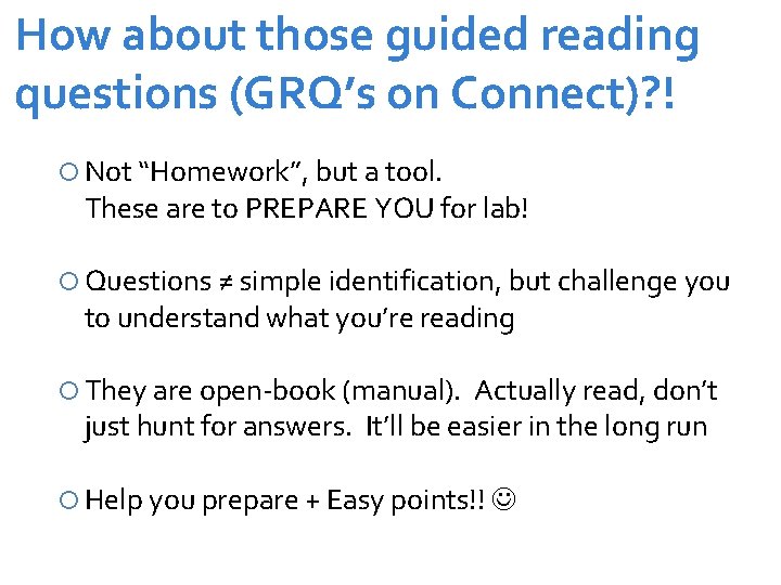 How about those guided reading questions (GRQ’s on Connect)? ! Not “Homework”, but a