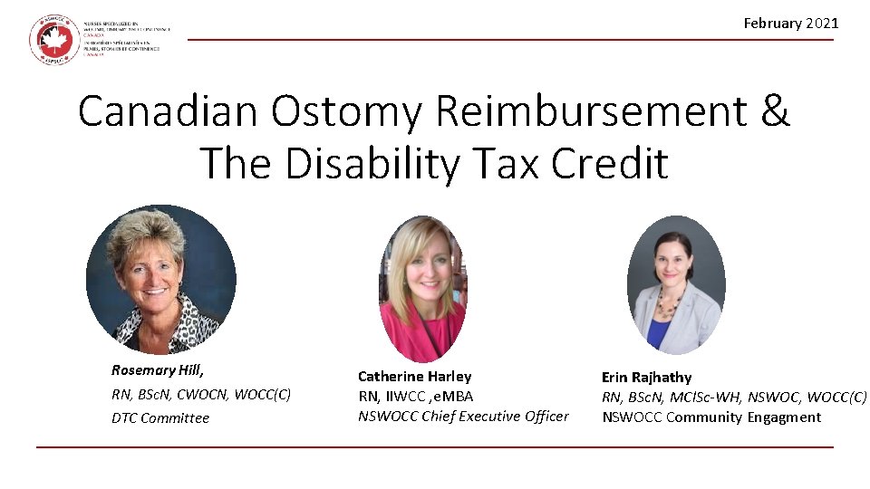 February 2021 Canadian Ostomy Reimbursement & The Disability Tax Credit Rosemary Hill, RN, BSc.