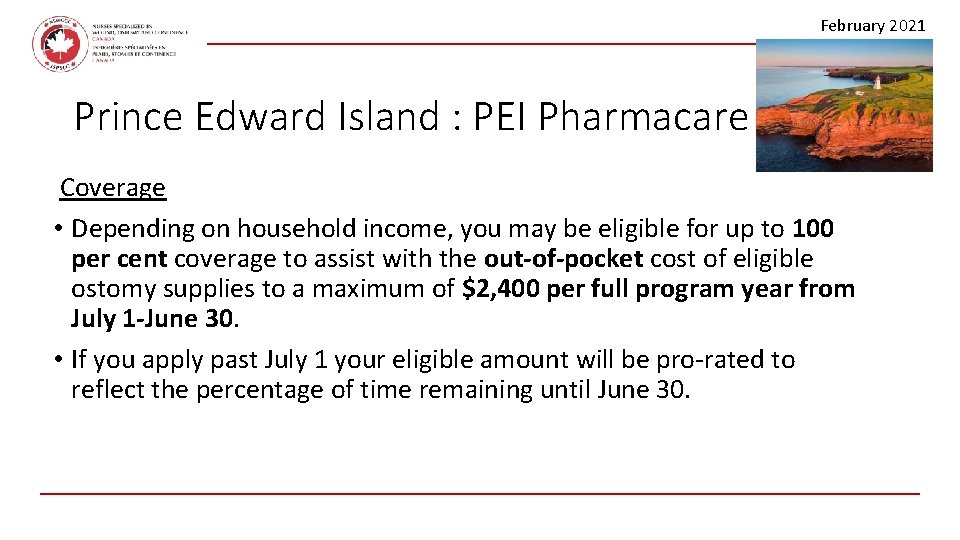 February 2021 Prince Edward Island : PEI Pharmacare Coverage • Depending on household income,