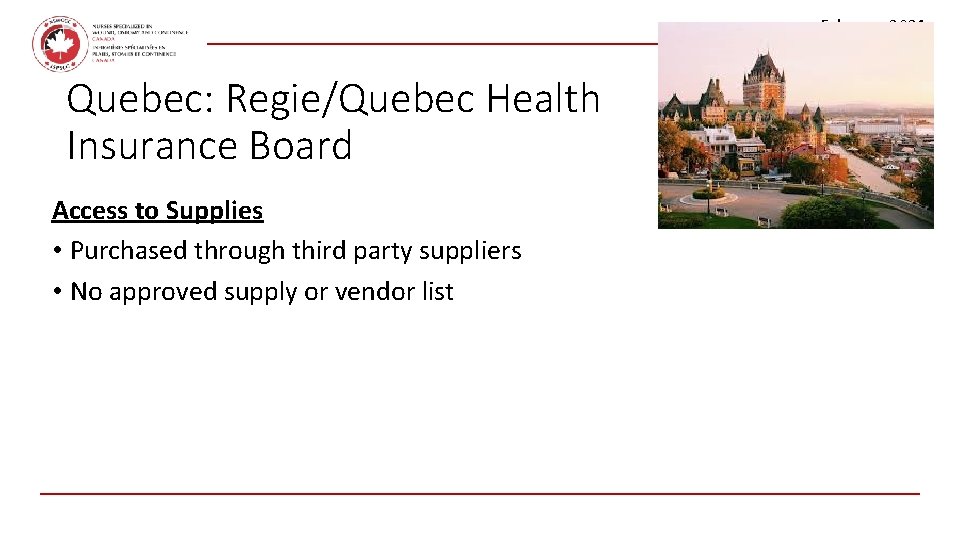 February 2021 Quebec: Regie/Quebec Health Insurance Board Access to Supplies • Purchased through third