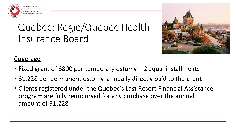 February 2021 Quebec: Regie/Quebec Health Insurance Board Coverage • Fixed grant of $800 per