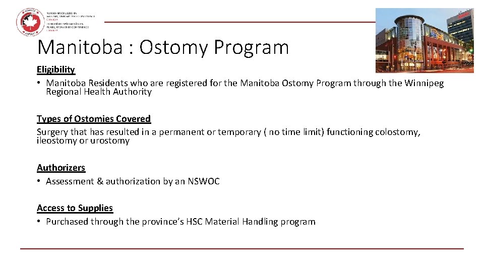 February 2021 Manitoba : Ostomy Program Eligibility • Manitoba Residents who are registered for