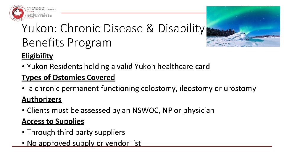 February 2021 Yukon: Chronic Disease & Disability Benefits Program Eligibility • Yukon Residents holding