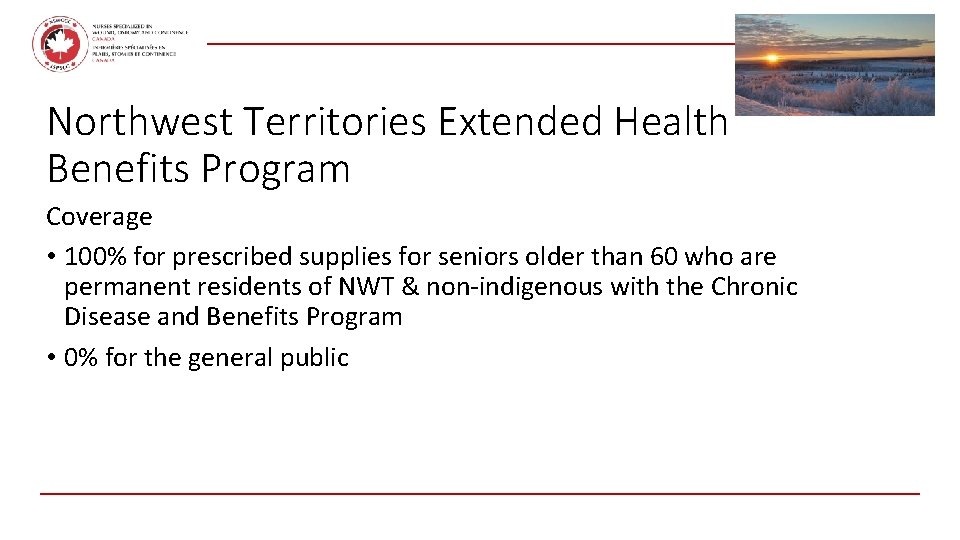 February 2021 Northwest Territories Extended Health Benefits Program Coverage • 100% for prescribed supplies