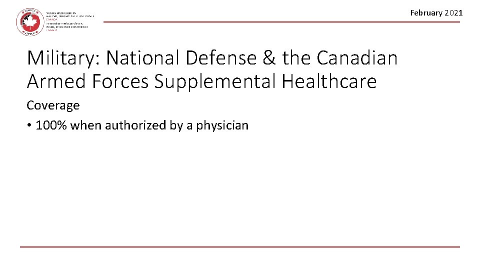 February 2021 Military: National Defense & the Canadian Armed Forces Supplemental Healthcare Coverage •