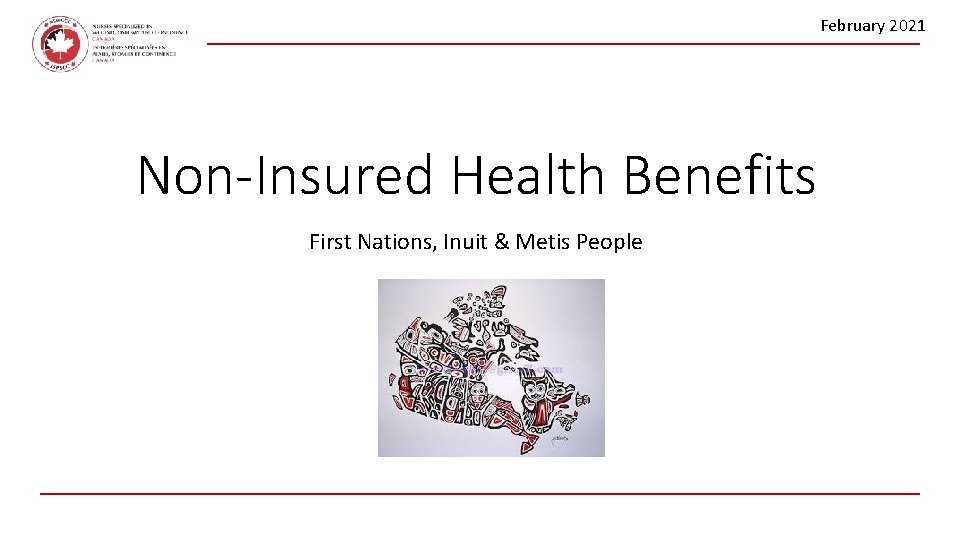 February 2021 Non-Insured Health Benefits First Nations, Inuit & Metis People 