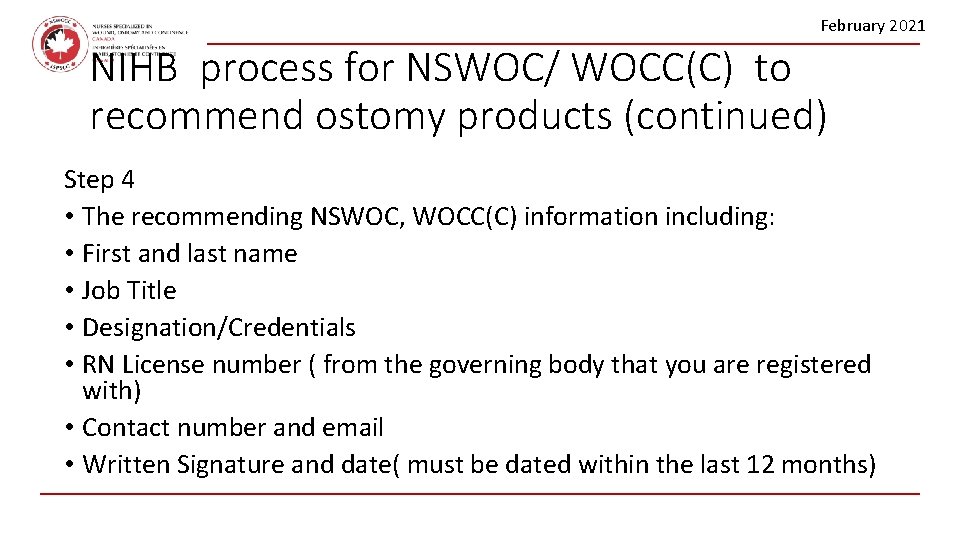 February 2021 NIHB process for NSWOC/ WOCC(C) to recommend ostomy products (continued) Step 4