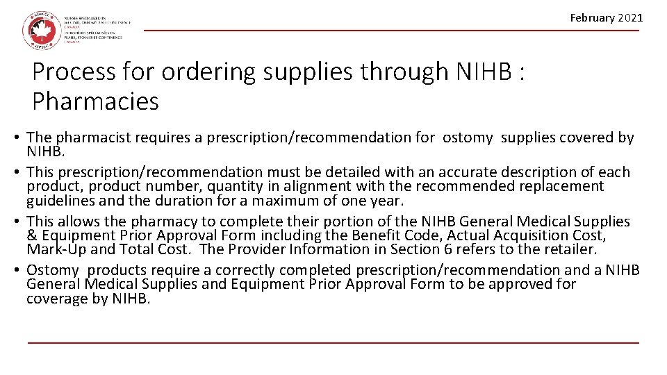 February 2021 Process for ordering supplies through NIHB : Pharmacies • The pharmacist requires