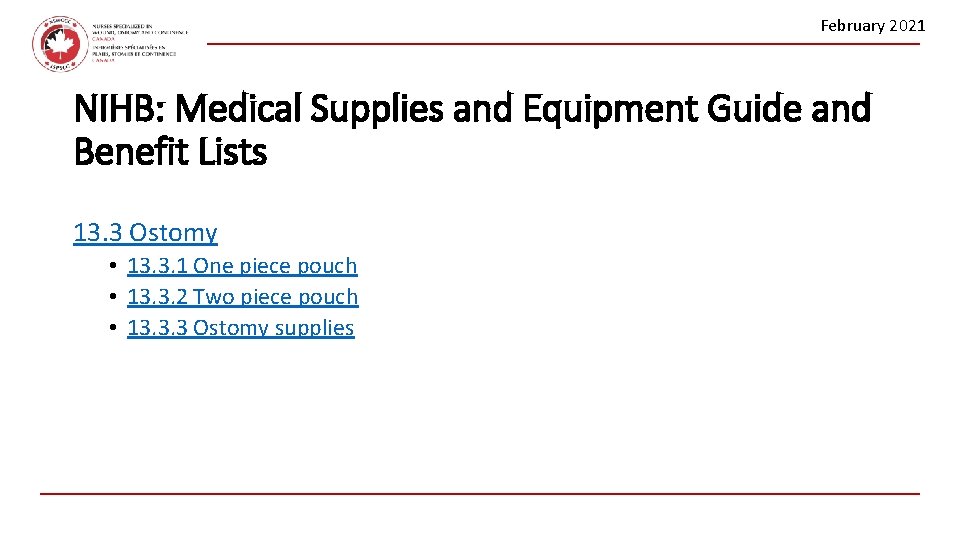February 2021 NIHB: Medical Supplies and Equipment Guide and Benefit Lists 13. 3 Ostomy