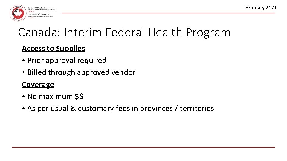 February 2021 Canada: Interim Federal Health Program Access to Supplies • Prior approval required