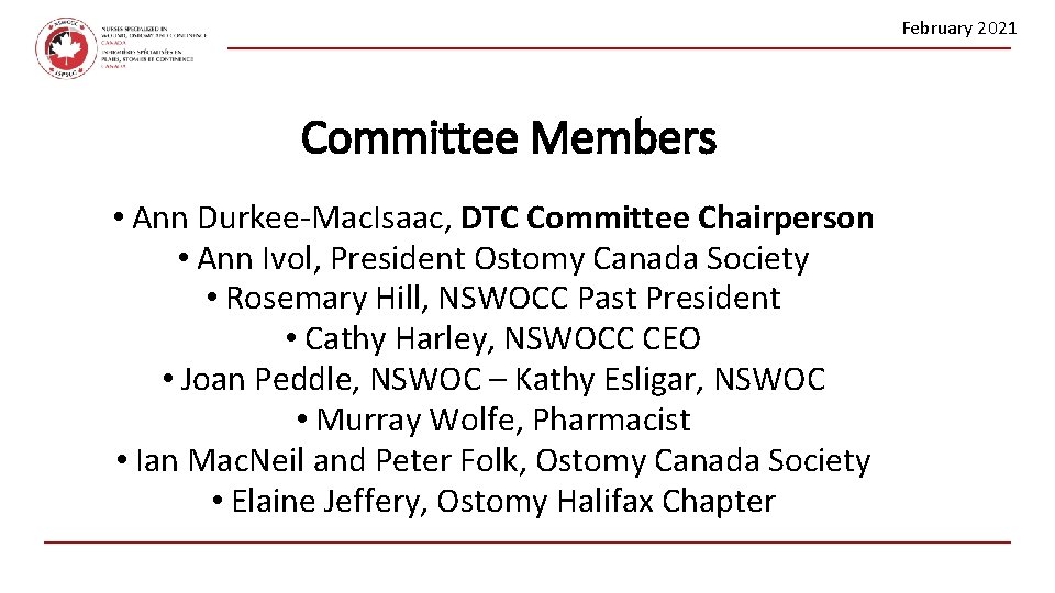 February 2021 Committee Members • Ann Durkee-Mac. Isaac, DTC Committee Chairperson • Ann Ivol,