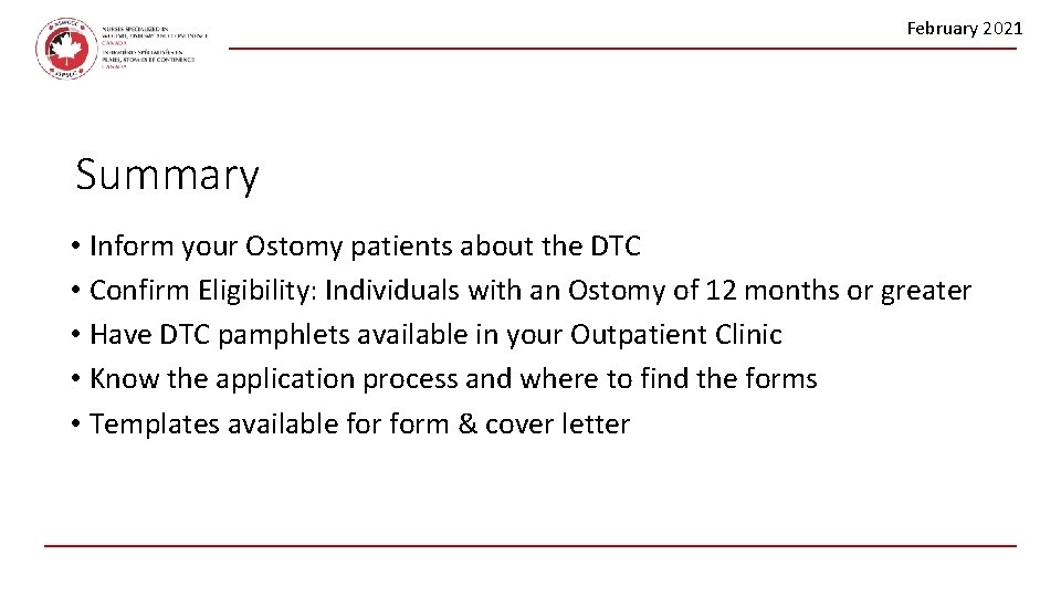 February 2021 Summary • Inform your Ostomy patients about the DTC • Confirm Eligibility: