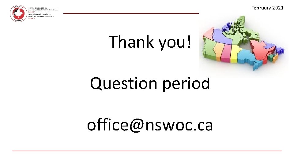 February 2021 Thank you! Question period office@nswoc. ca 