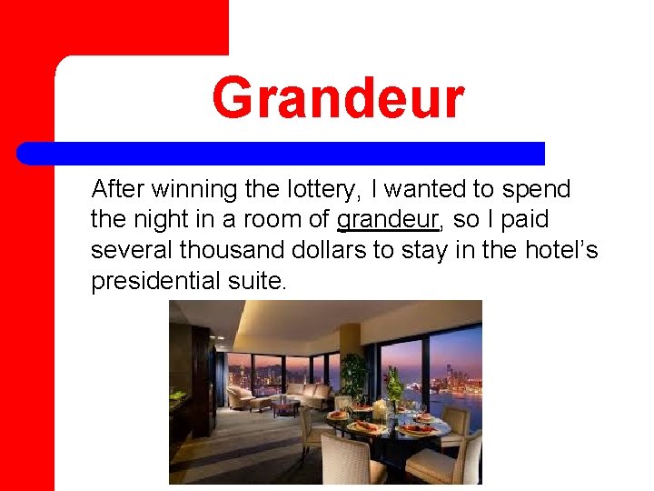 Grandeur After winning the lottery, I wanted to spend the night in a room